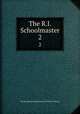 The R.I. Schoolmaster. 2, Rhode Island Commissioner of Public Schools 