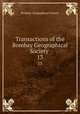Transactions of the Bombay Geographical Society .. 13, Bombay Geographical Society 