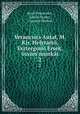 Verancsics Antal, M. Kir. Helytarto, Esztergomi Ersek, osszes munkai, Antal Verancsics 