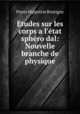 Etudes sur les corps a l