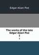 The works of the late Edgar Allan Poe. 1, Эдгар По 