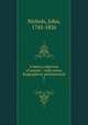 A Select collection of poems: : with notes, biographical and historical. 2, Nichols, John, 1745-1826 
