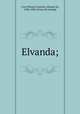 Elvanda;, Cruz Pereira Coutinho, Manoel da, 1808-1880. [from old catalog] 