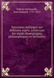 Nouveaux melanges sur differens sujets, contenant des essais dramatiques, philosophiques et litteraires, Dubois-Fontanelle, Jean Gaspard, 1737-1812 