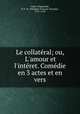 Le collateral; ou, L