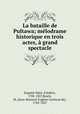 La bataille de Pultawa; melodrame historique en trois actes, a grand spectacle, Frederic Dupetit-Mere 