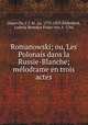 Romanowski; ou, Les Polonais dans la Russie-Blanche; melodrame en trois actes, Duperche, J. J. M., ca. 1775-1829,Bilderbeck, Ludwig Benedict Franz von, b. 1766 