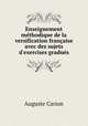 Enseignement methodique de la versification francaise avec des sujets d