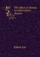 The effect of climate on tuberculous disease, Edwin Lee 