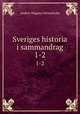 Sveriges historia i sammandrag. 1-2, Anders Magnus Strinnholm 