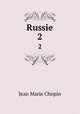 Russie. 2, Jean Marie Chopin 