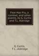 Fear-Nac-Flu, a combat; and other poems, by G. Curtis and T.L. Aldridge, G. Curtis, T L . Aldridge 