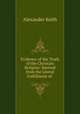 Evidence of the Truth of the Christian Religion: Derived from the Literal Fulfillment of ., Alexander Keith 