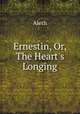 Ernestin, Or, The Heart