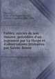 Fables; suivies de son theatre, precedees d