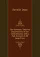 The Fireman: The Fire Departments of the United States, with a Full Account of All Large Fires ., David D. Dana 