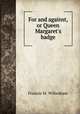 For and against, or Queen Margaret