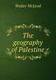 The geography of Palestine, Walter McLeod 
