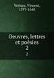 Oeuvres, lettres et posies. 2, Voiture, Vincent, 1597-1648 