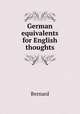 German equivalents for English thoughts, Bernard 