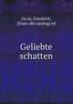 Geliebte schatten, Friedrich Go?tz 