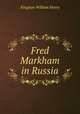 Fred Markham in Russia, Kingston William Henry 