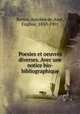 Poesies et oeuvres diverses. Avec une notice bio-bibliographique, Antoine de Bertin 