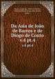 Da Asia de Joo de Barros e de Diogo de Couto. v.4 pt.4, Joao de Barros 