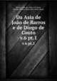 Da Asia de Joo de Barros e de Diogo de Couto. v.6 pt.1, Joao de Barros 