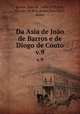 Da Asia de Joo de Barros e de Diogo de Couto. v.9, Joao de Barros 