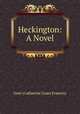Heckington: A Novel, Gore (Catherine Grace Frances) 