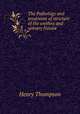 The Pathology and treatment of stricture of the urethra and urinary fistul?, Henry Thompson 