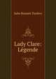Lady Clare: Legende, Jules Romain Tardieu 