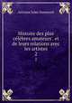 Histoire des plus clbres amateurs . et de leurs relations avec les artistes. 2, Antoine Jules Dumesnil 