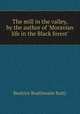 The mill in the valley, by the author of 