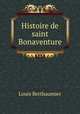 Histoire de saint Bonaventure, Louis Berthaumier 
