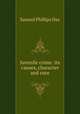 Juvenile crime: its causes, character and cure, Samuel Phillips Day 
