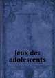 Jeux des adolescents, Guillaume Louis Gustave Beleze 