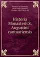 Historia Monasterii S. Augustini cantuariensis, Thomas (of Elmham), 1364-1440?,Harwick, Charles, 1821-1859, ed 
