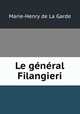 Le general Filangieri, Marie-Henry de La Garde 