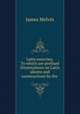 Latin exercises. To which are prefixed Dissertations on Latin idioms and constructions by the ., James Melvin 
