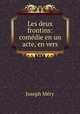 Les deux frontins: comedie en un acte, en vers, Mery Joseph 