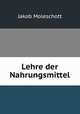 Lehre der Nahrungsmittel, Moleschott Jacob 