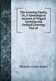 The Levering Family, Or, A Genealogical Account of Wigard Levering and Gerhard Levering: Two of ., Horatio Gates Jones 