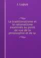 Le traditionalisme et le rationalisme examines au point de vue de la philosophie et de la ., J. Lupus 