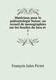 Matriaux pour la palontologie Suisse: ou recueil de monographies sur les fossiles du Jura et .. 1, Francois J. Pictet 