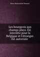 Les bourgeois aux champs plays. Ed. interdite pour la Belgique et l