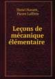 Lecons de mecanique elementaire, Henri Harant, Pierre Laffitte 