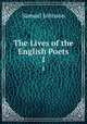 The Lives of the English Poets. 1, Samuel Johnson 