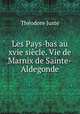 Les Pays-bas au xvie siecle. Vie de Marnix de Sainte-Aldegonde, Theodore Juste 